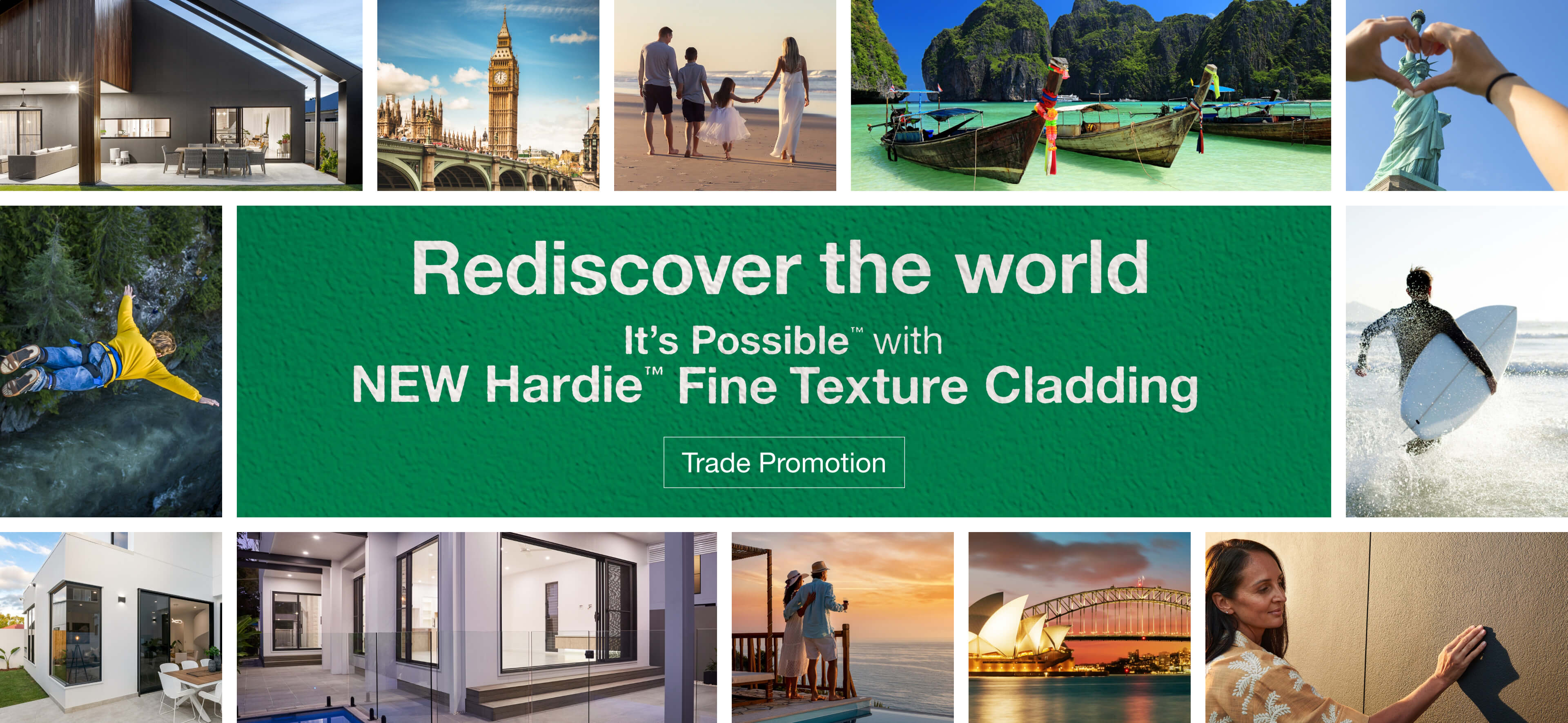 James Hardie Rediscover the World - Win a $20,000 Holiday with Hardie Fine Texture Cladding